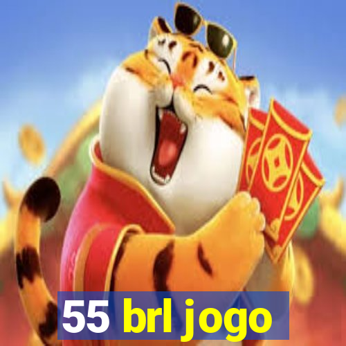 55 brl jogo