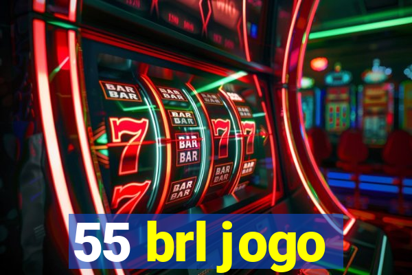 55 brl jogo