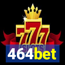 464bet