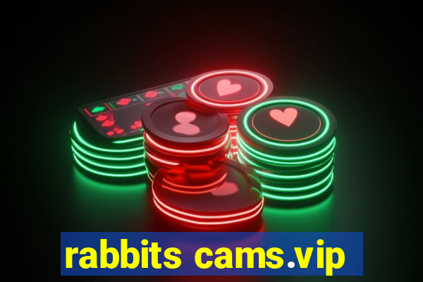 rabbits cams.vip