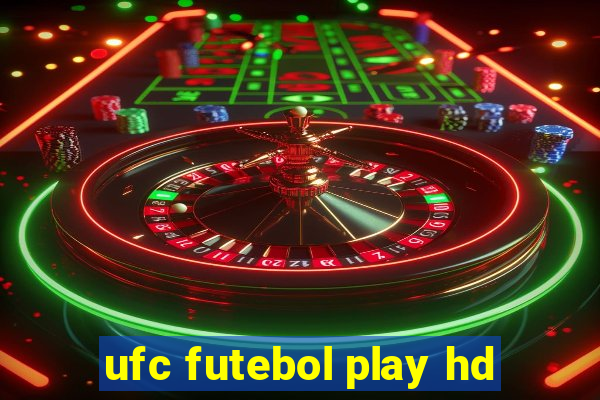 ufc futebol play hd