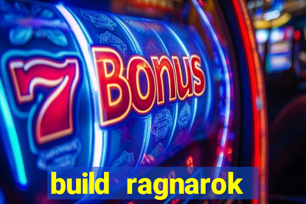 build ragnarok history reborn 1x