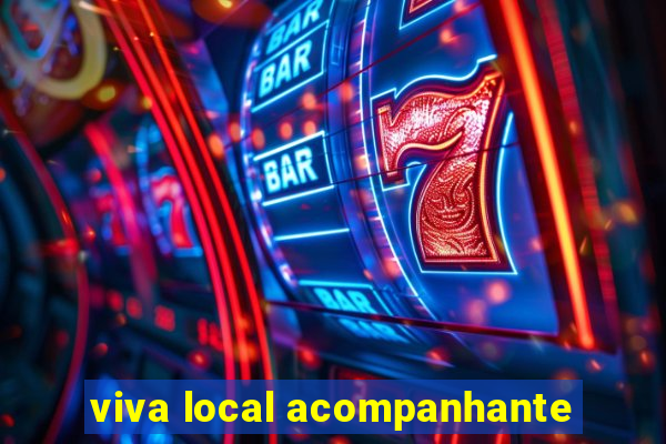 viva local acompanhante