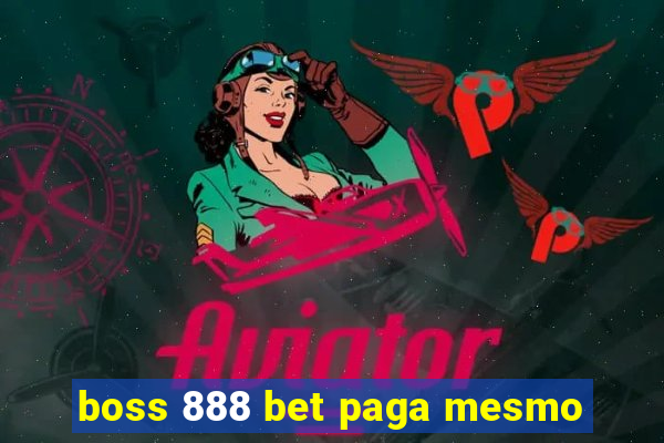 boss 888 bet paga mesmo