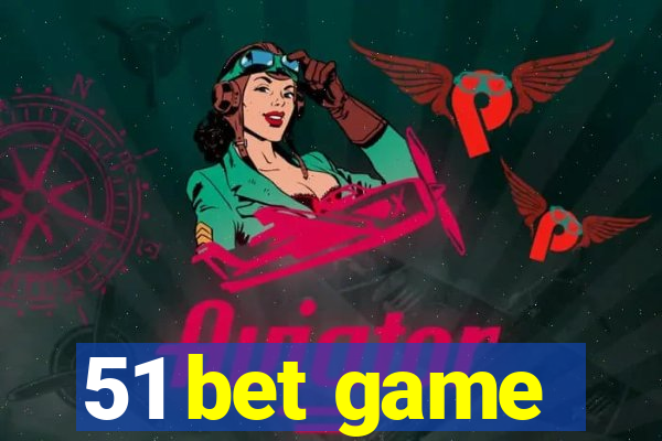 51 bet game