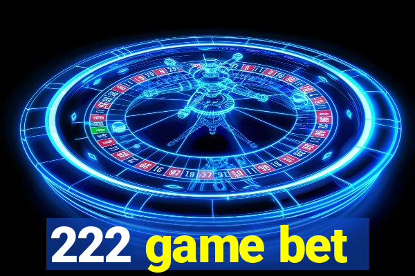 222 game bet