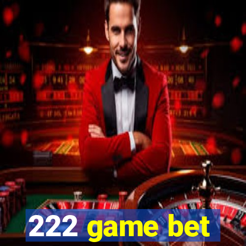 222 game bet