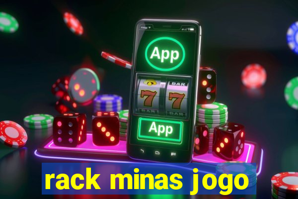 rack minas jogo