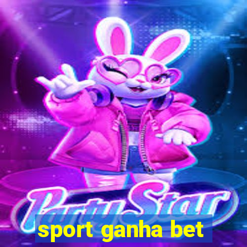 sport ganha bet