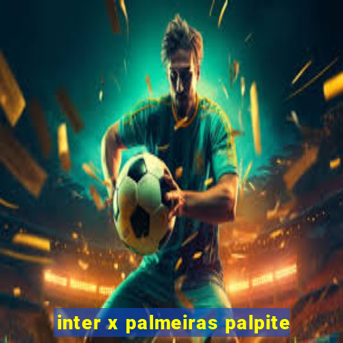 inter x palmeiras palpite