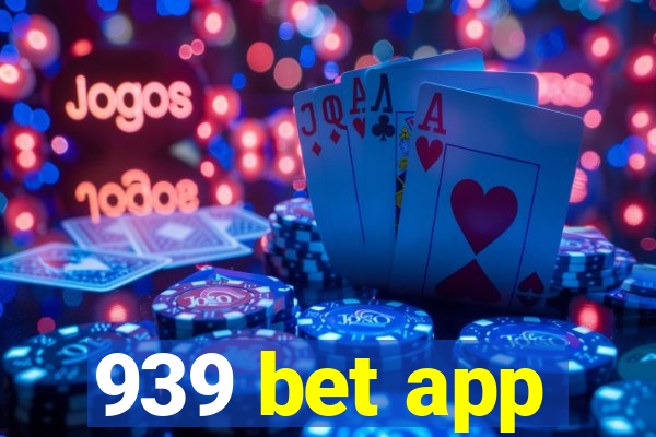 939 bet app