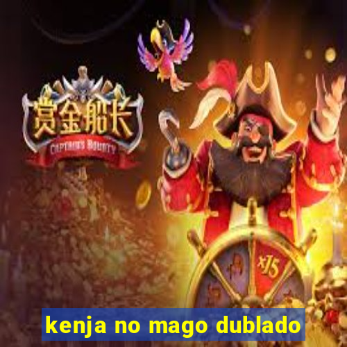 kenja no mago dublado