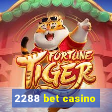 2288 bet casino