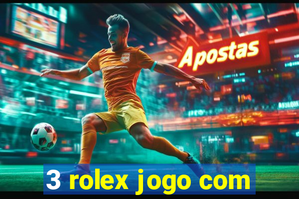 3 rolex jogo com