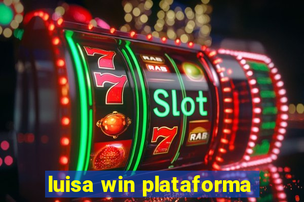 luisa win plataforma