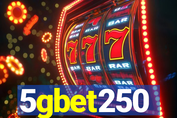 5gbet250