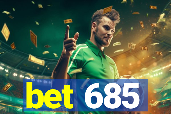 bet 685