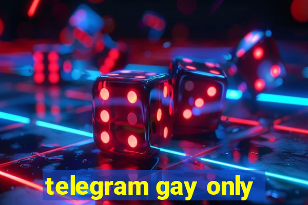 telegram gay only