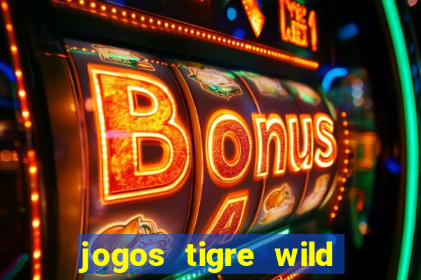 jogos tigre wild fortune tiger