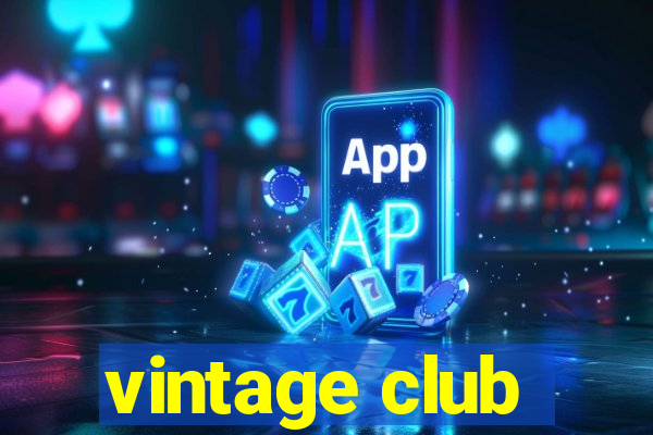 vintage club