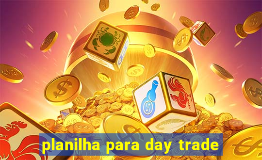 planilha para day trade