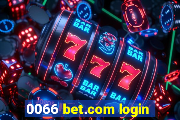 0066 bet.com login