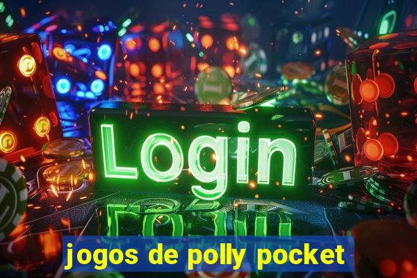 jogos de polly pocket