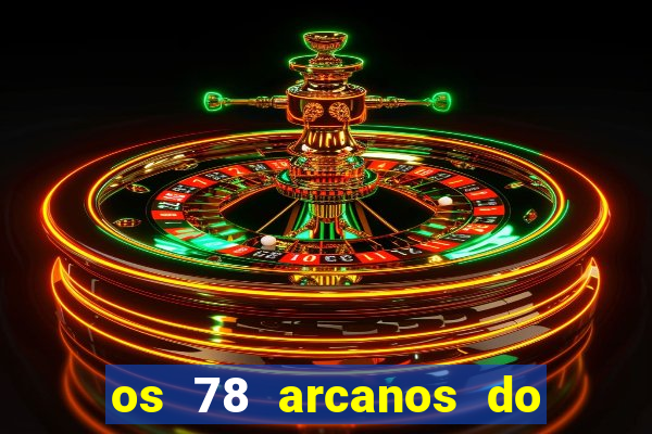 os 78 arcanos do tarot e seus significados pdf