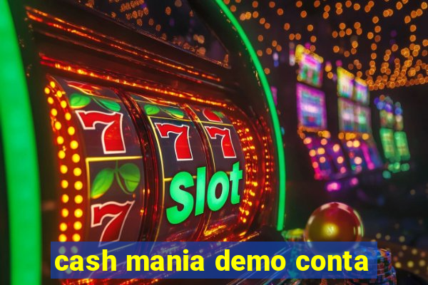 cash mania demo conta