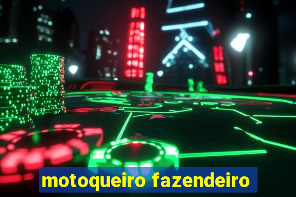 motoqueiro fazendeiro