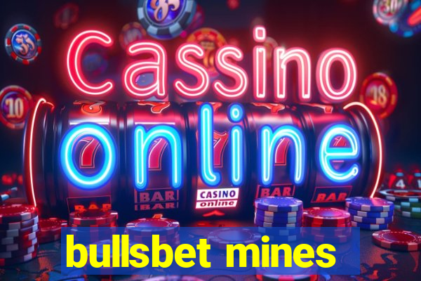 bullsbet mines