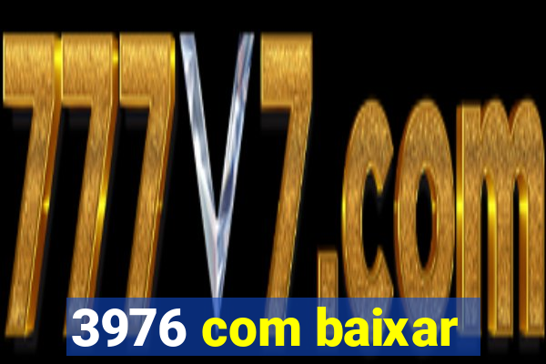 3976 com baixar