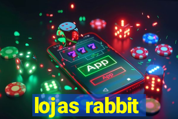 lojas rabbit