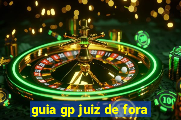 guia gp juiz de fora