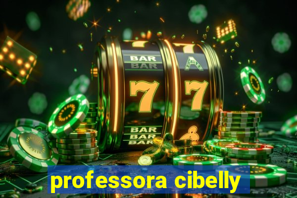 professora cibelly