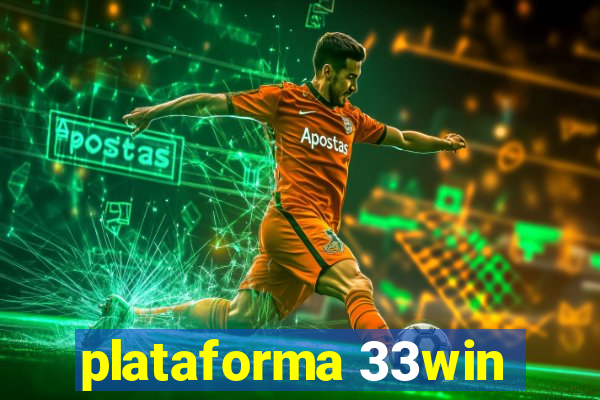 plataforma 33win