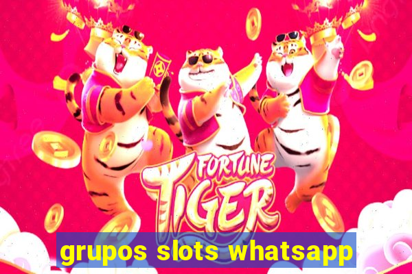 grupos slots whatsapp