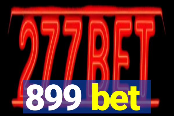 899 bet