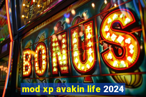 mod xp avakin life 2024