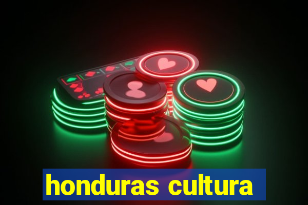 honduras cultura