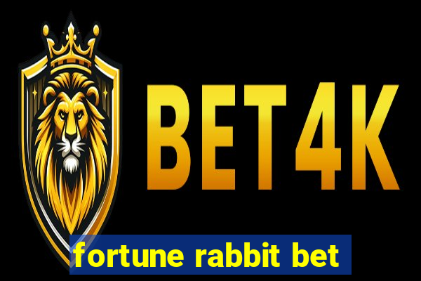 fortune rabbit bet