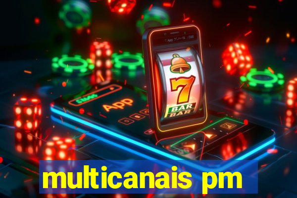 multicanais pm