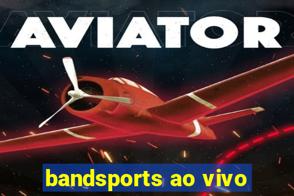 bandsports ao vivo