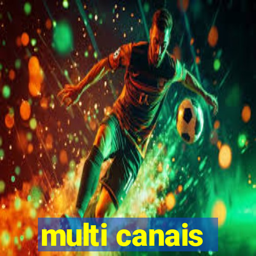 multi canais