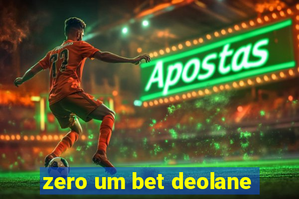 zero um bet deolane