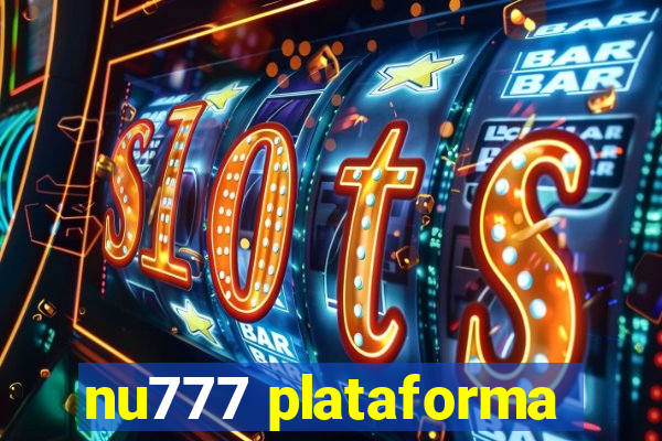 nu777 plataforma