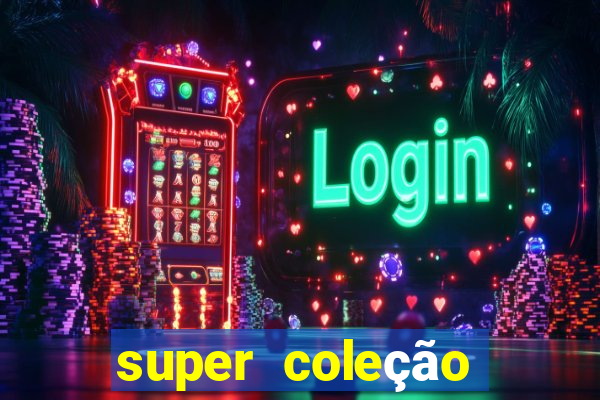 super coleção 7784 jogos download