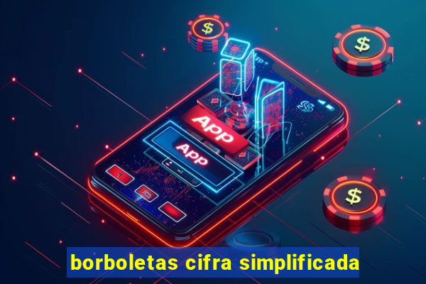 borboletas cifra simplificada