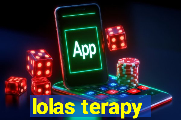 lolas terapy