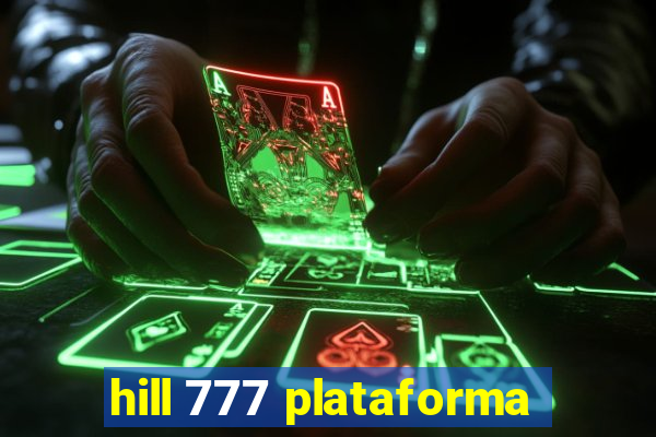 hill 777 plataforma